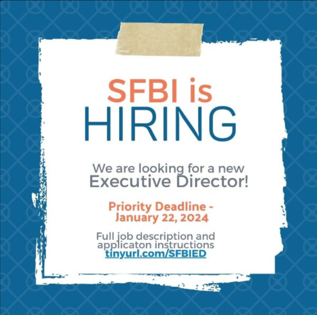 Sfbi is hiring a new executive director.
